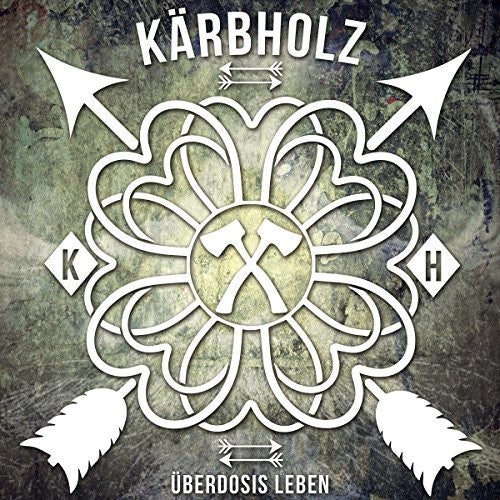 Kärbholz - Ueberdosis Leben