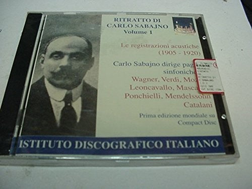 Wagner/ Verdi/ Mozart/ Mendelssohn/ Sabajno - Portrait Of Carlo Sabajno 1