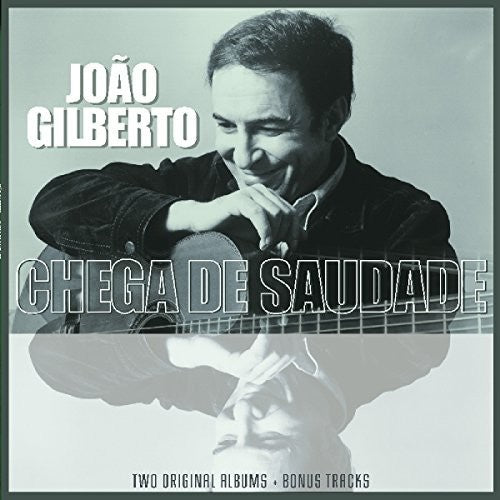 Joao Gilberto - Chega de Saudade