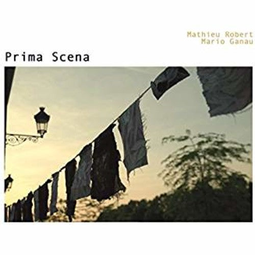 Mathieu Robert / Mario Ganau - Prima Scena