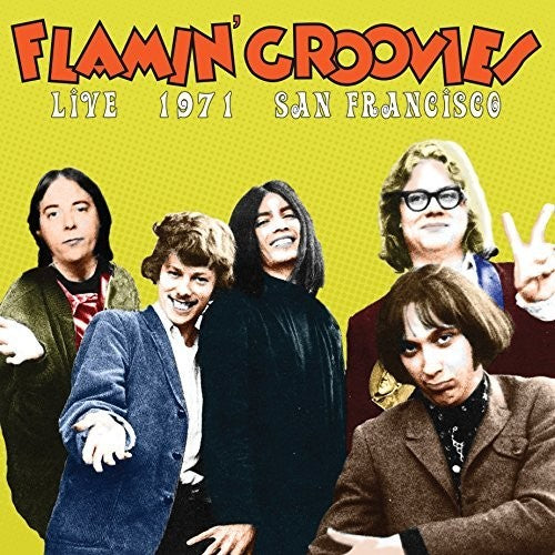 Flamin' Groovies - Live In San Francisco 1971 The Flamin' Groovies