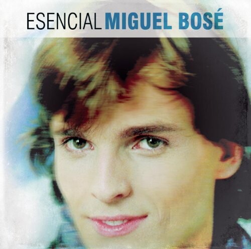 Miguel Bose - Esencial Miguel Bose