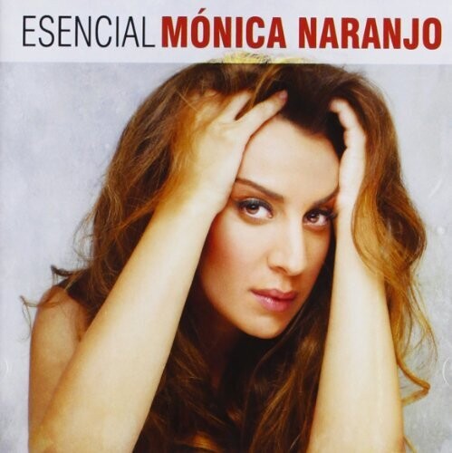 Monica Naranjo - Esencial Monica Naranjo