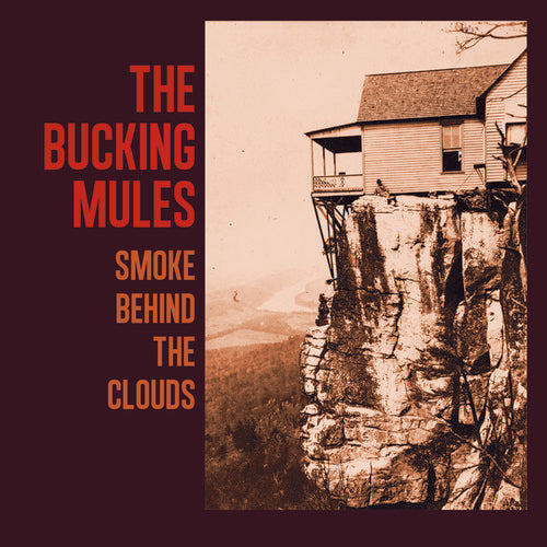 Bucking Mules - Smoke Behind The Clouds