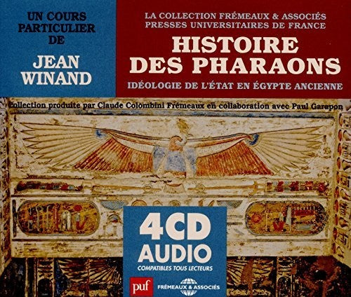Jean Winand - Histoire Des Pharaons Ideologie De L'Etat En Egypte Ancienne