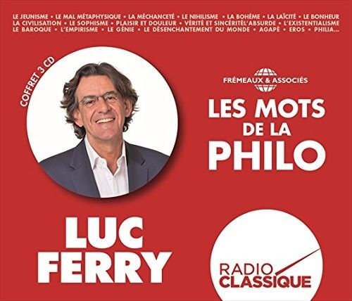 Luc Ferry - Les Mots De La Philo