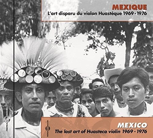 Mexico: Lost Art Huasteca Violin 1969-76/ Var - Mexico: Lost Art Huasteca Violin 1969-76 / / various