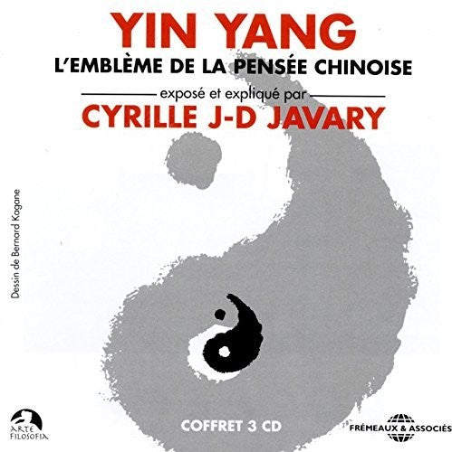 Cyrille J-D - Yin Yang ; L'Embleme De La Pensee Chinoise