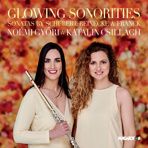 Franck/ Reinecke/ Schubert/ Gyori/ Csillagh - Glowing Sonorities