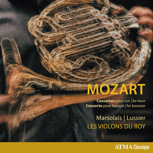 Mozart/ Marsolais/ Lussier - Wolfgang Amadeus Mozart: Concertos for Horn & Concerto for Bassoon