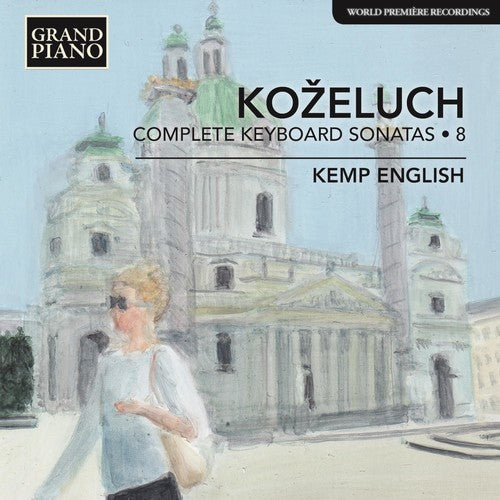 Kozeluch/ English - Leopold Kozeluch: Complete Keyboard Sonatas