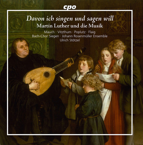 J.S. Bach / Eccard/ Fabricius/ Mauch - Martin Luther and the Music