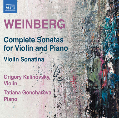 Weinberg/ Kalinovsky/ Goncharova - Mieczyslaw Weinberg: Complete Sonatas for Violin & Piano