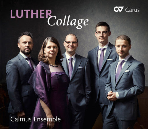 Luther/ Calmus Ensemble - Luther Collage