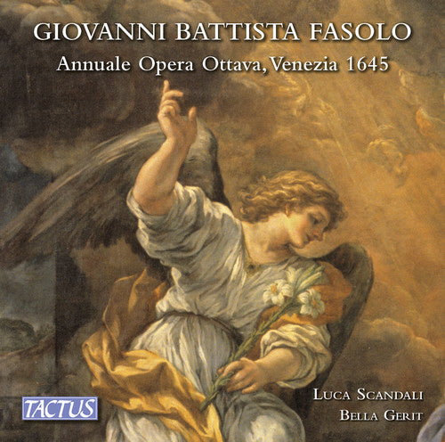 Fasolo/ Scandali/ Ensemble Bella Gerit - Giovanni Battista Fasolo: Annuale opera ottava, Venezia 1645