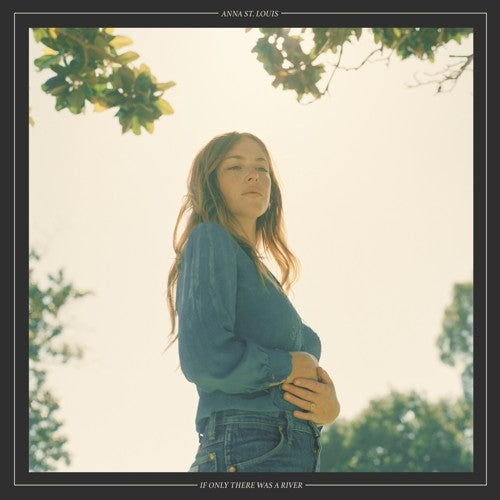 Anna Louis - If Only There Was A River