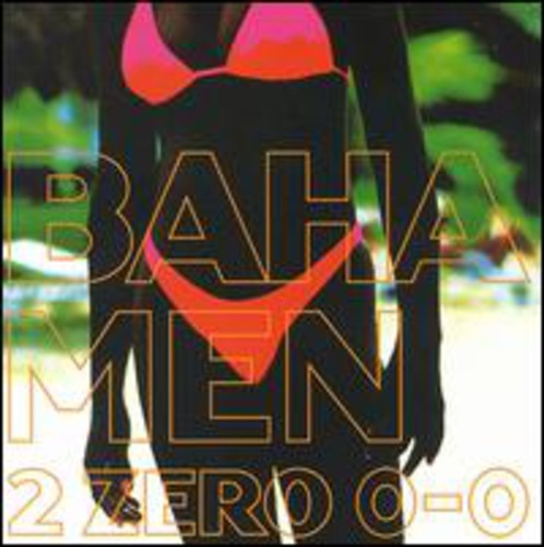 Baha Men - 2 Zero 0-0