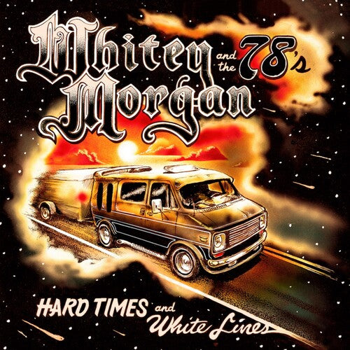 Whitey Morgan - Hard Times & White Lines