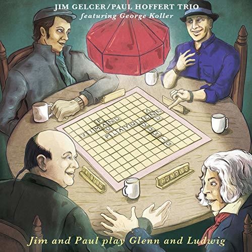 Jim Gelcer / Paul Hoffert - Jim & Paul Play Glenn & Ludwig