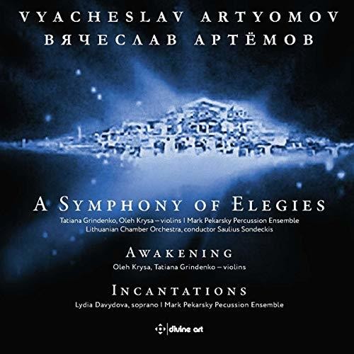 Artyomov - Symphony of Elegies / Awakening / Incantations