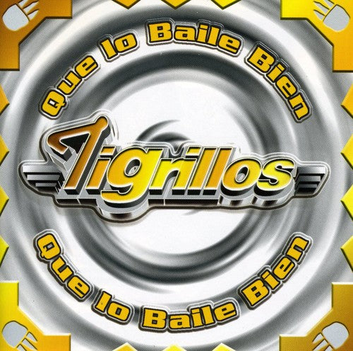 Los Tigrillos - Que Lo Bailen Bien