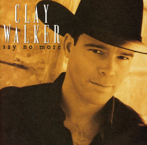 Clay Walker - Say No More