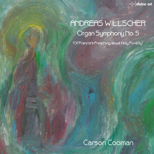 Willscher/ Cooman - Andreas Willscher: Organ Symphony No 5