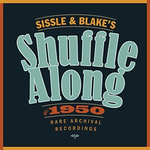 Eubie Blake - Sissle & Blake's Shuffle Along of 1950 / O.S.T.