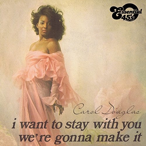 Carol Douglas - I Want To Stay With You / We're Gonna Make It