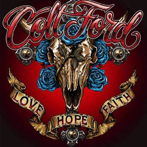 Colt Ford - Love Hope Faith