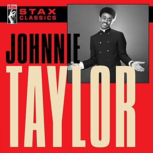 Johnnie Taylor - Stax Classics