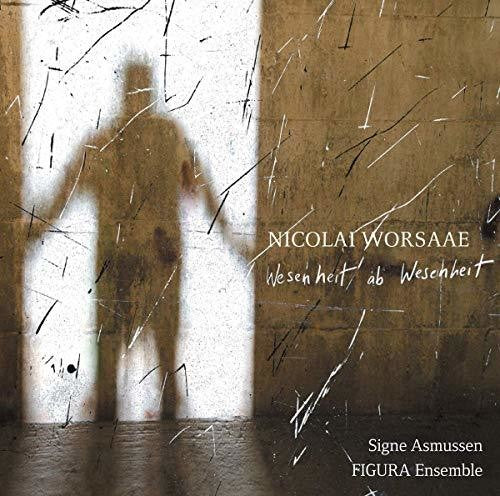 Worsaae/ Asmussen/ Figura Ensemble - Wesenheit Ab Wesenheit