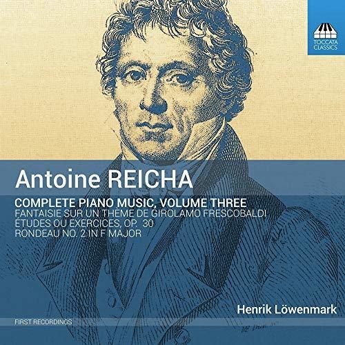 Reicha/ Lowenmark - Complete Piano Music 3