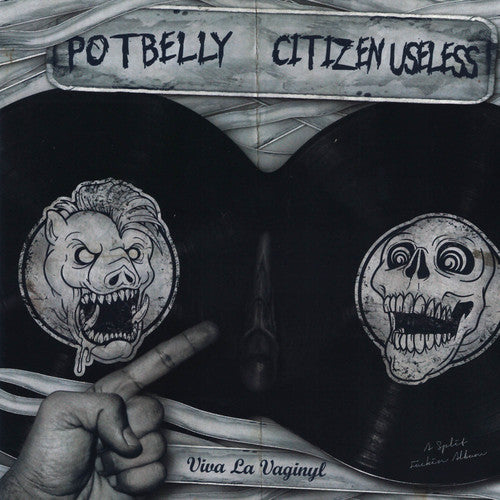 Potbelly/ Citizen Useless - Viva La Vaginyl