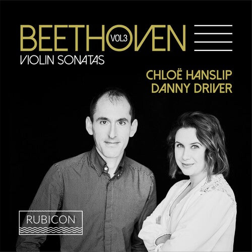 Chloe Hanslip / Danny Driver - Beethoven: Violin Sonatas 3