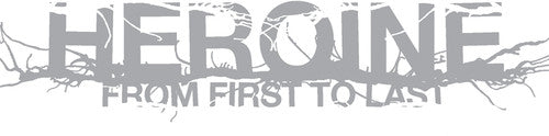 From First to Last - Heroine