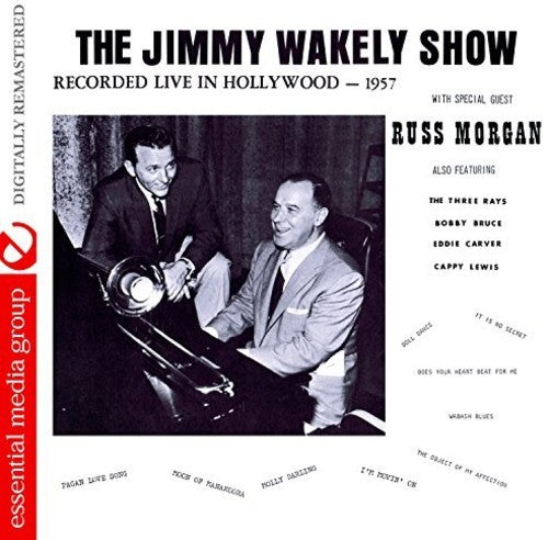Various Artists - The Jimmy Wakely Show: Recorded Live in Hollywood