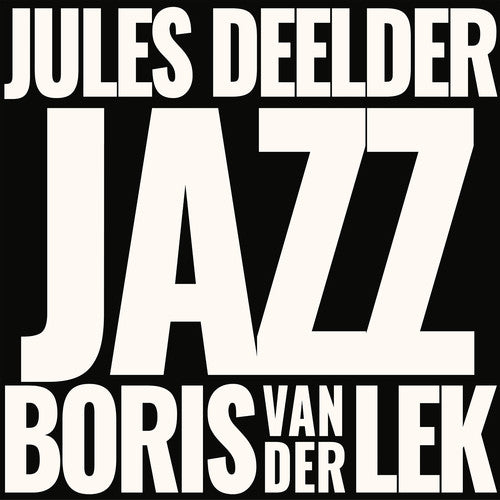 Boris Van Der Lek & Jules Deelder - Jazz