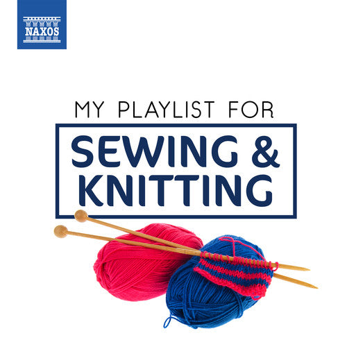 My Playlist for Sewing & Knitting/ Various - My Playlist for Sewing & Knitting
