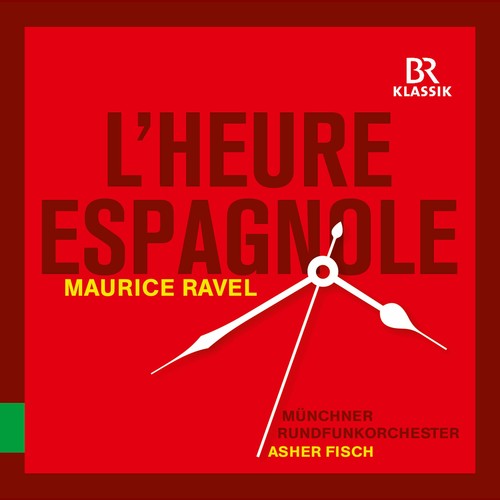 Ravel/ Chabrier/ Rundfunkorchester/ Fisch - L'heure espagniole: Espana
