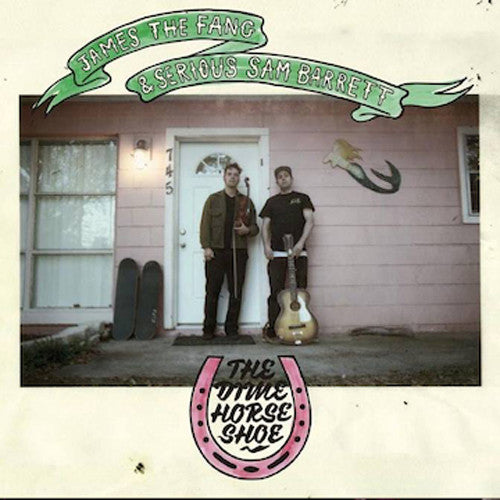 James the Fang/ Sam Barrett - Dime Horse Shoe