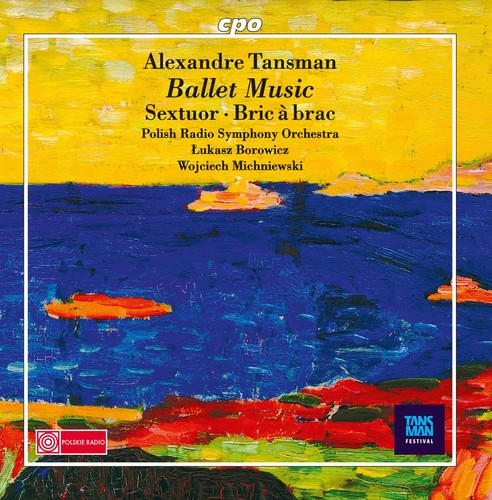 Tansman/ Borowicz/ Michniewski - Alexandre Tansman: Ballet Music