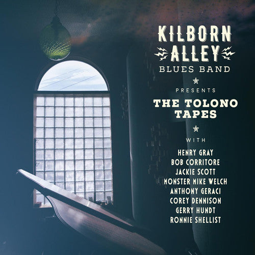 Kilborn Alley Blues Band - Tolono Tapes