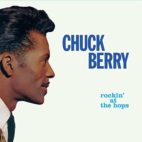 Chuck Berry - Rockin at the Hops / New Juke Box Hits