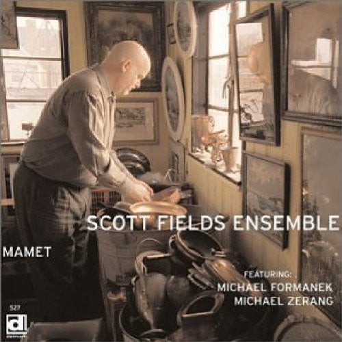 Scott Fields - Mamet