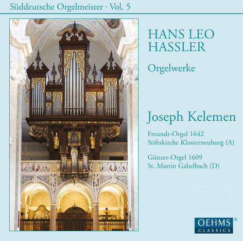 Hassler/ Kelemen - Joseph Kelemen plays Hans Leo Hassler