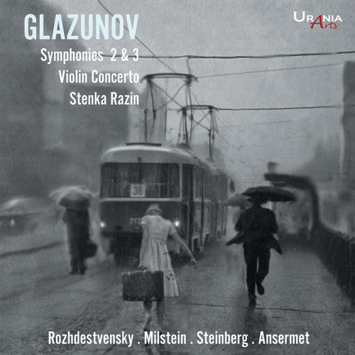 Glazunov/ Milstein/ Steinberg/ Ansermet - Alexandr Glazunov: Symphonies 2 & 3 Violin Concerto Stenka Razin