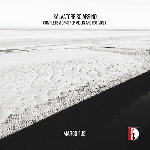 Sciarrino/ Fusi - Salvatore Sciarrino: Complete Works for Violin & Viola
