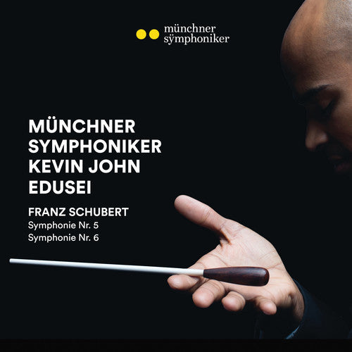 Schubert/ Munchner Symphoniker - Symphony 5 in B Major D 485 / Symphony 6