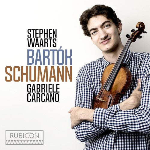 Stephen Waarts - Schumann & Bartok: Violin Sonatas No.1